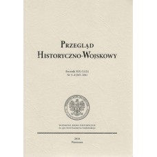 Przegląd Historyczno-Wojskowy Rocznik XIX (LXX), nr 3-4 (265-266)